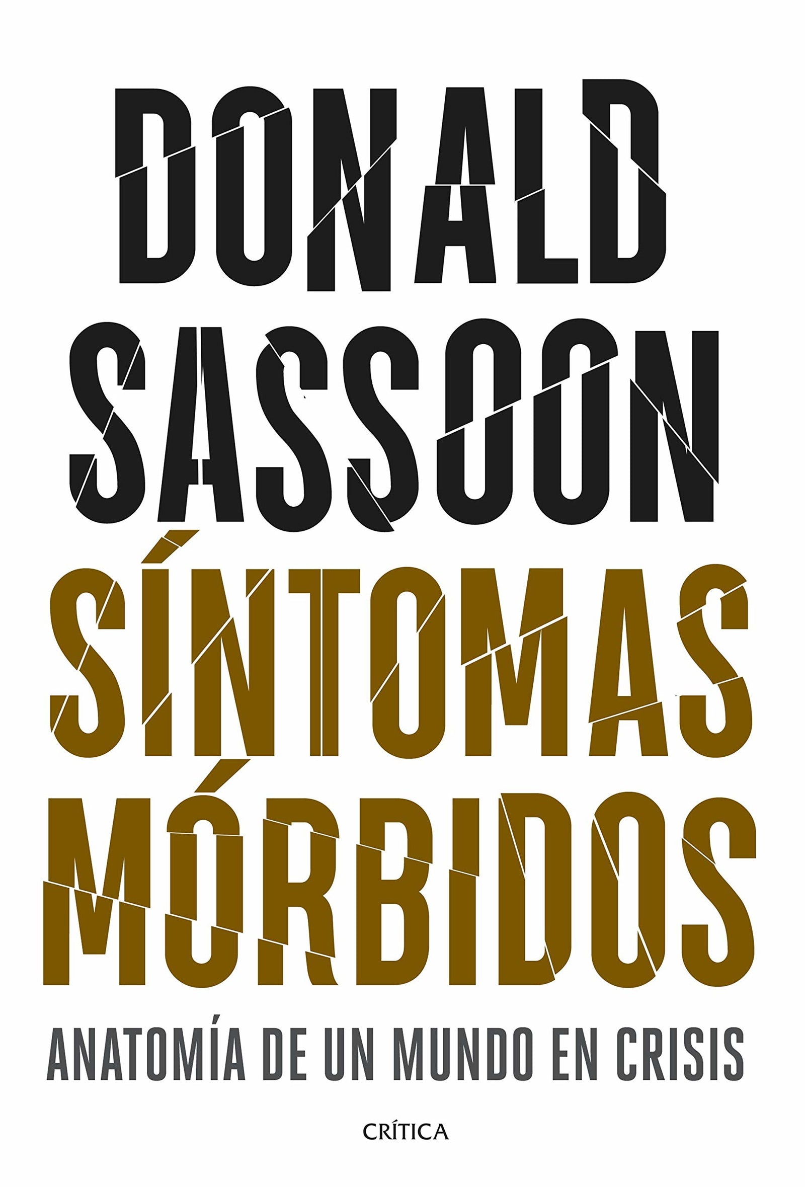 Síntomas mórbidos: Anatomía de un mundo en crisis (Memoria Crítica)
