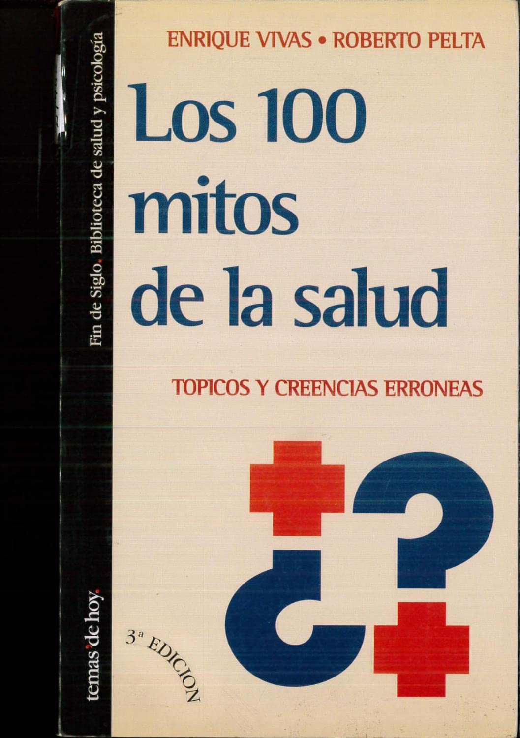 Los 100 mitos de la salud. topicos y creencias erroneas (La Trama)