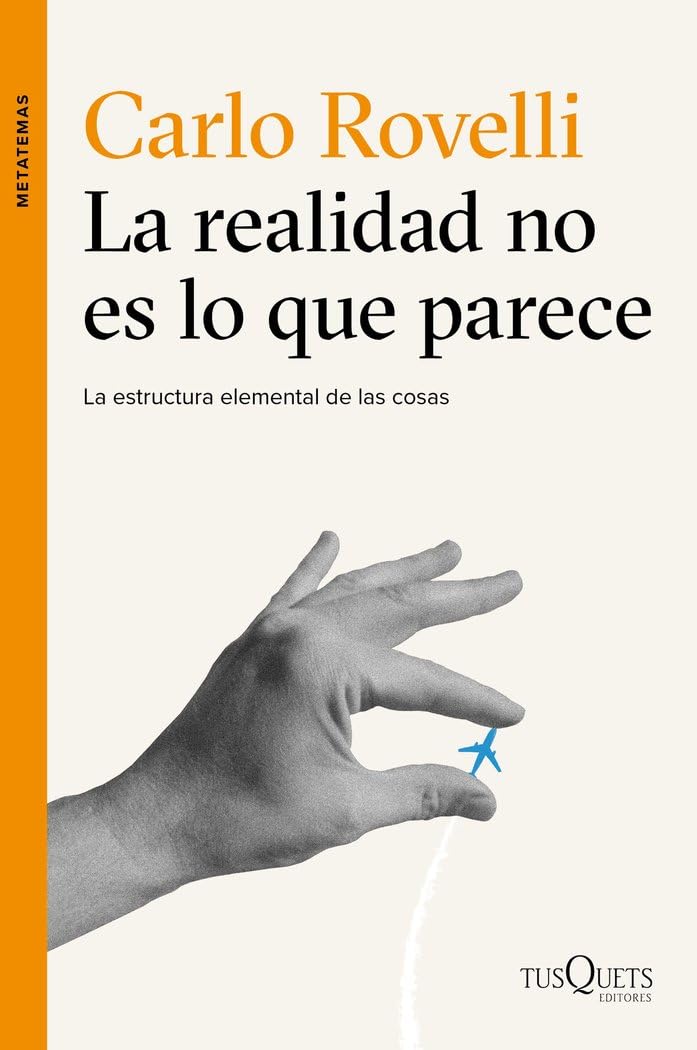 La realidad no es lo que parece: La estructura elemental de las cosas: 135 (Metatemas)