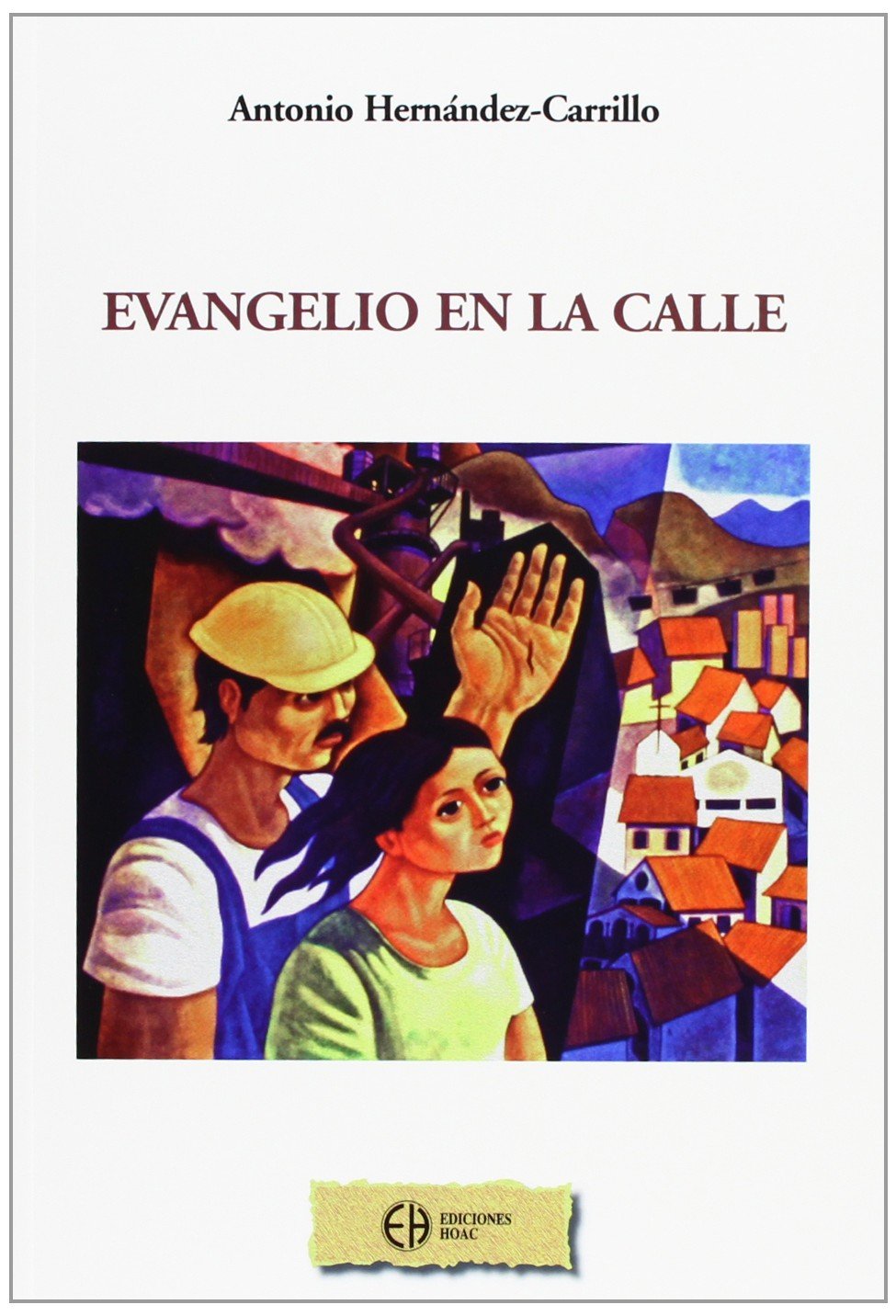 Evangelio En La Calle (CRISTIANISMO Y SOCIEDAD)