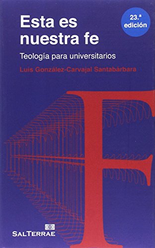 Esta es nuestra fe: Teología para Universitarios: 24