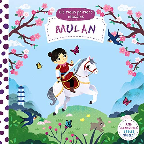 Els meus primers clàssics. Mulan (Catalá - A PARTIR DE 0 ANYS - MANIPULATIUS (LLIBRES PER TOCAR I JUGAR), POP-UPS - Altres llibres)