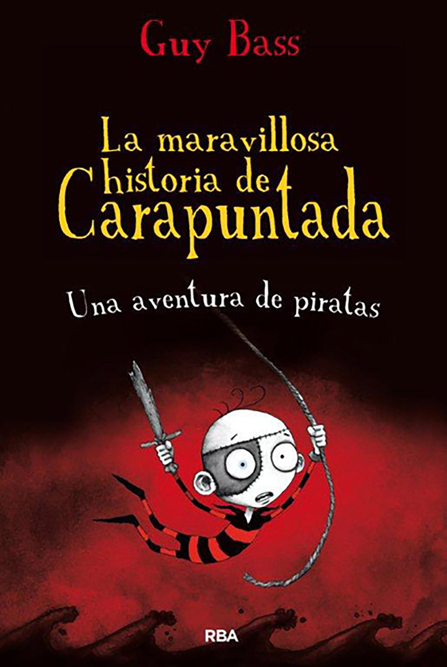 La maravillosa historia de Carapuntada 2 - Una aventura de piratas: Una Criatura Casi Humana/ an Almost Human Creature (Ficción Kids)