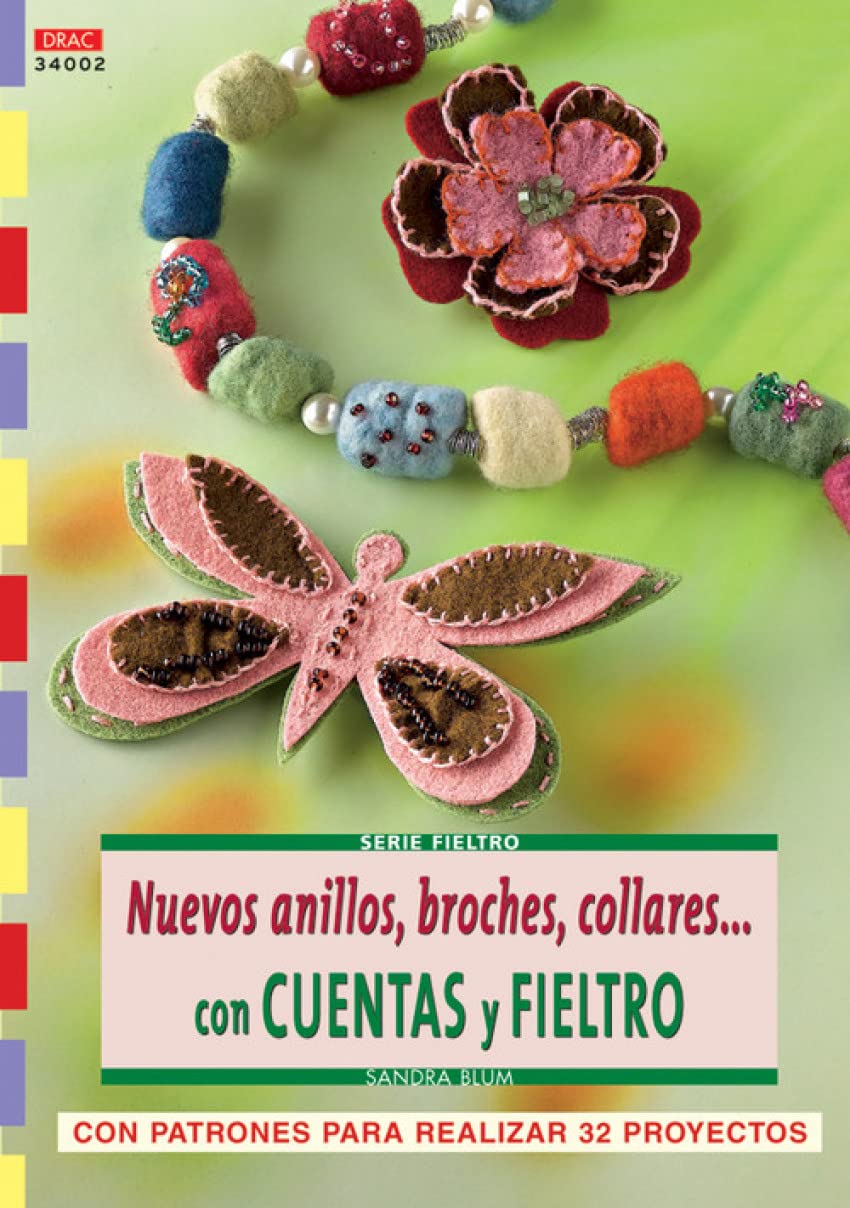 Serie Fieltro nº 2. NUEVOS ANILLOS, BROCHES, COLLARESCON CUENTAS Y FIELTRO (Fieltro (drac))