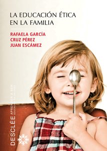 La educación ética en la familia (Aprender a ser)