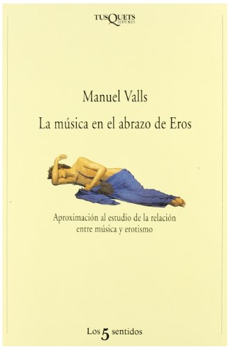 La música en el abrazo de Eros: 16 (Los Cinco Sentidos)