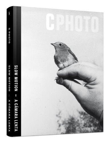 C Photo Slow Motion / A cámara lenta: C Photo Volume 5