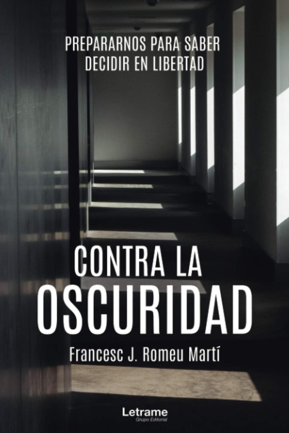 Contra la oscuridad: 01 (Reflexiones)