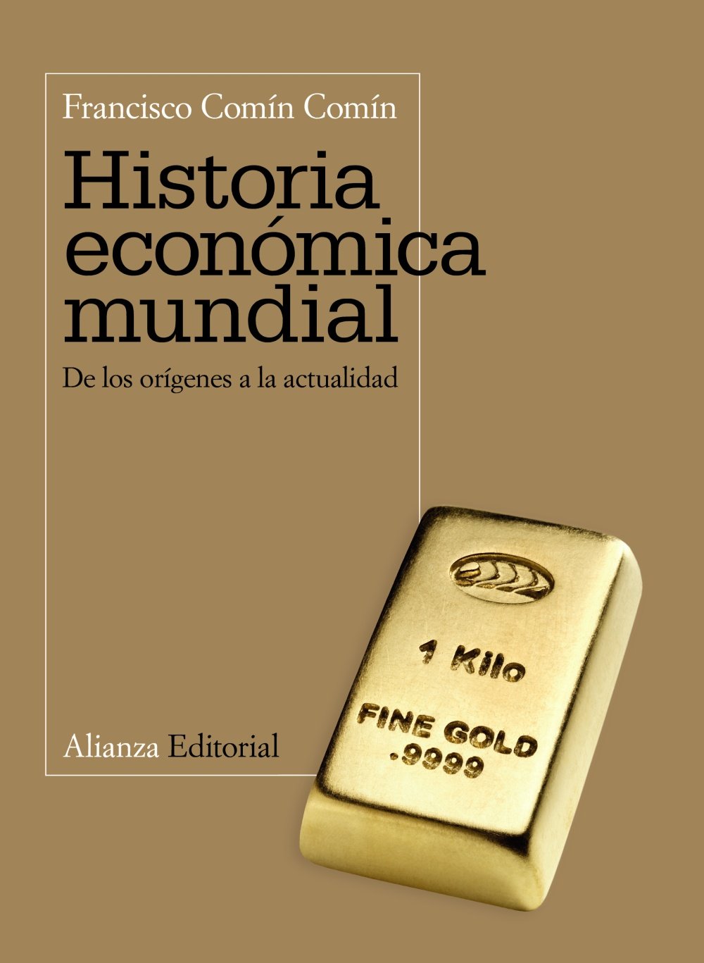 Historia económica mundial: De los orígenes a la actualidad (El libro universitario - Manuales)