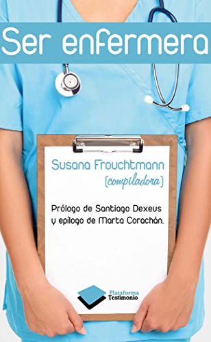 Ser Enfermera (Testimonio)