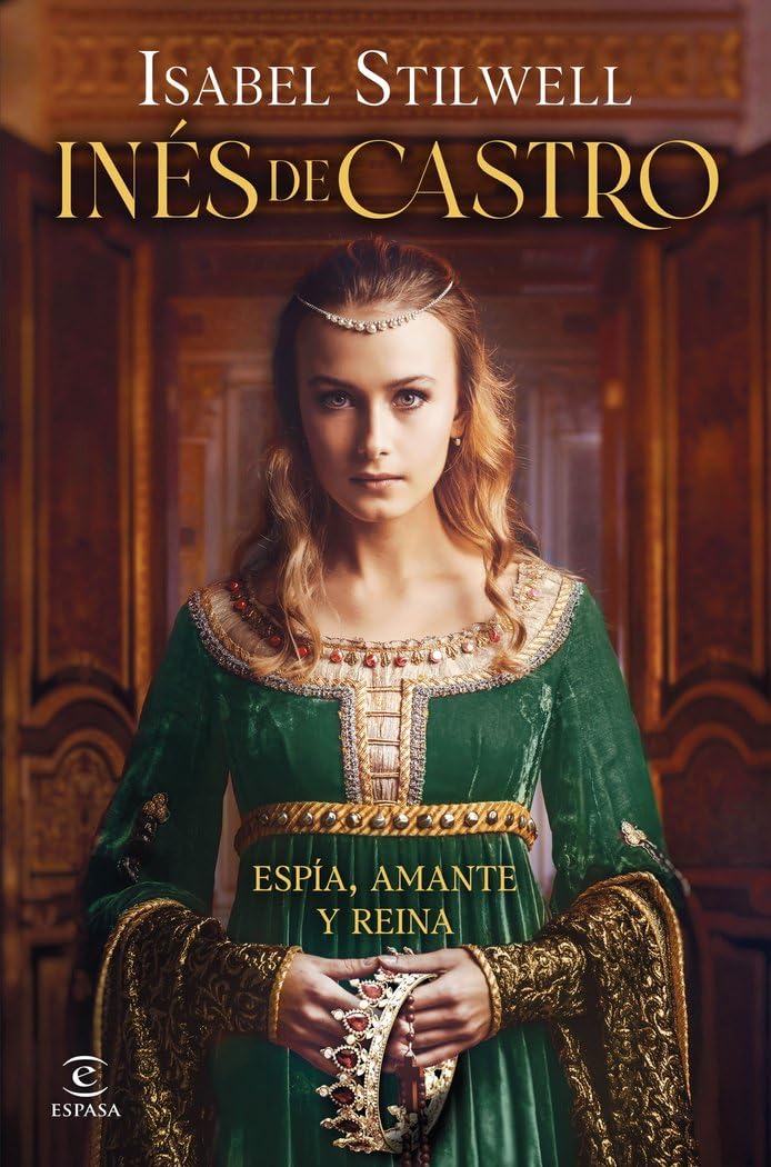 Inés de Castro (ESPASA NARRATIVA)