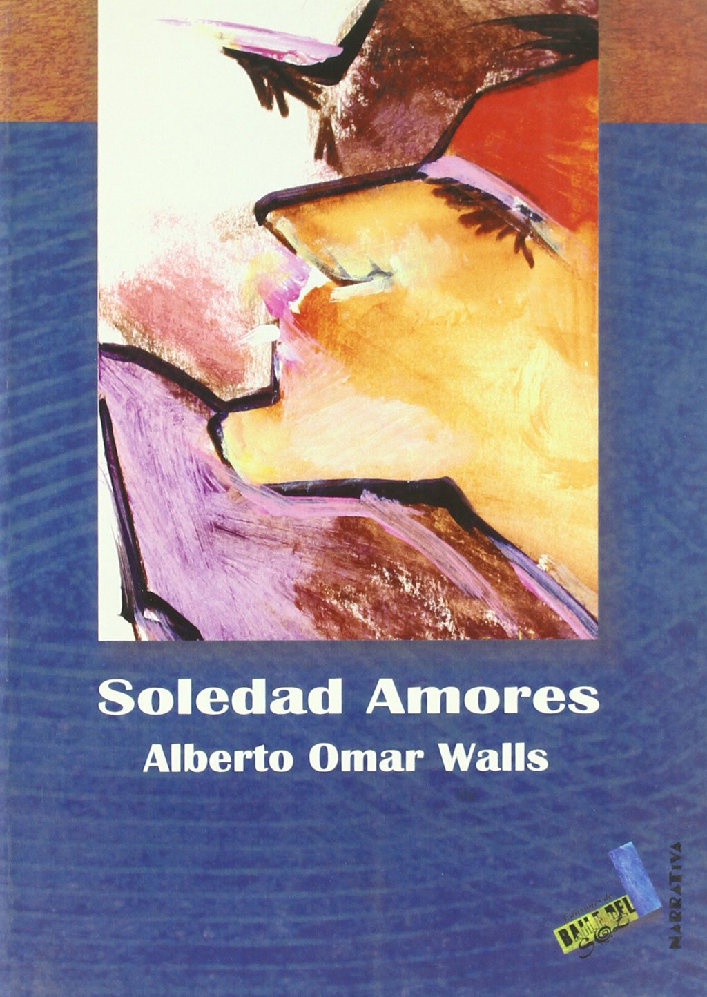 Soledad amores (Narrativa)