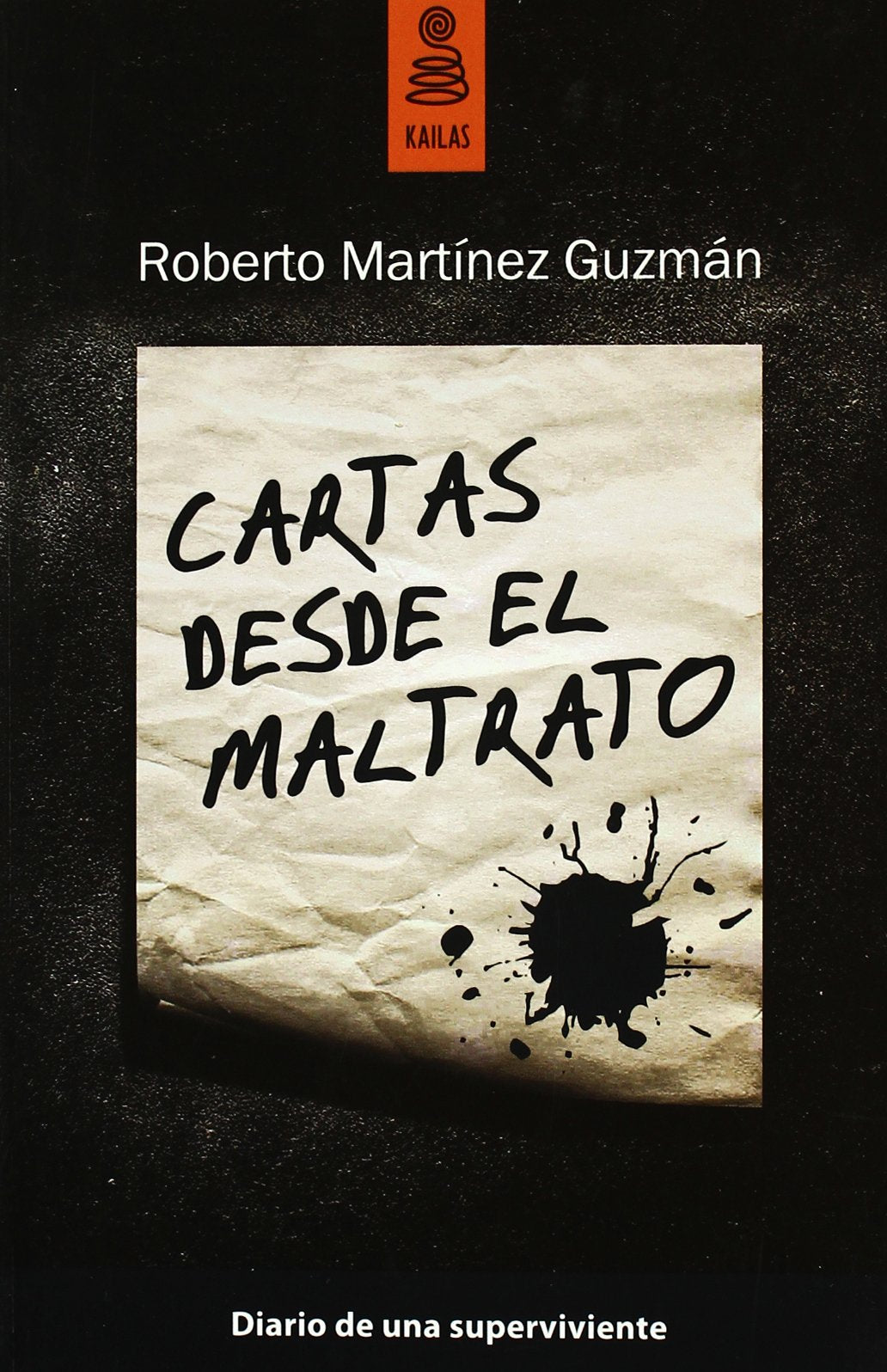 Cartas desde el maltrato: DIARIO DE UNA VÍCTIMA (NO FICCIÓN)
