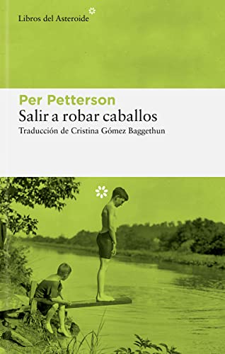 Salir a robar caballos: 285 (Libros del Asteroide)