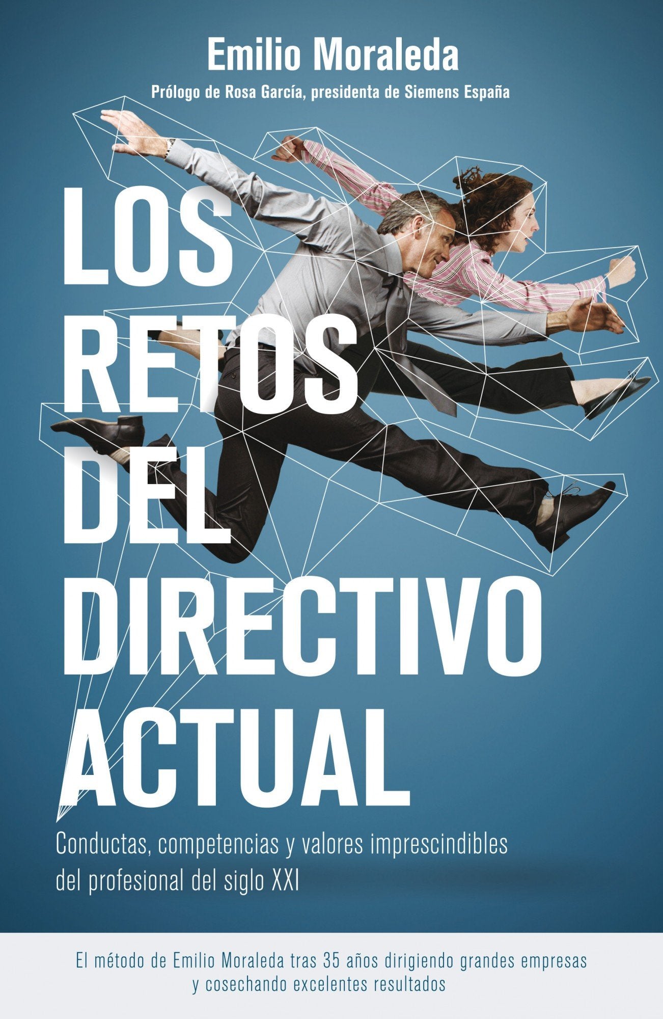 Los retos del directivo actual: Conductas, competencias y valores imprescindibles del profesional del siglo XXI (Gestión 2000)