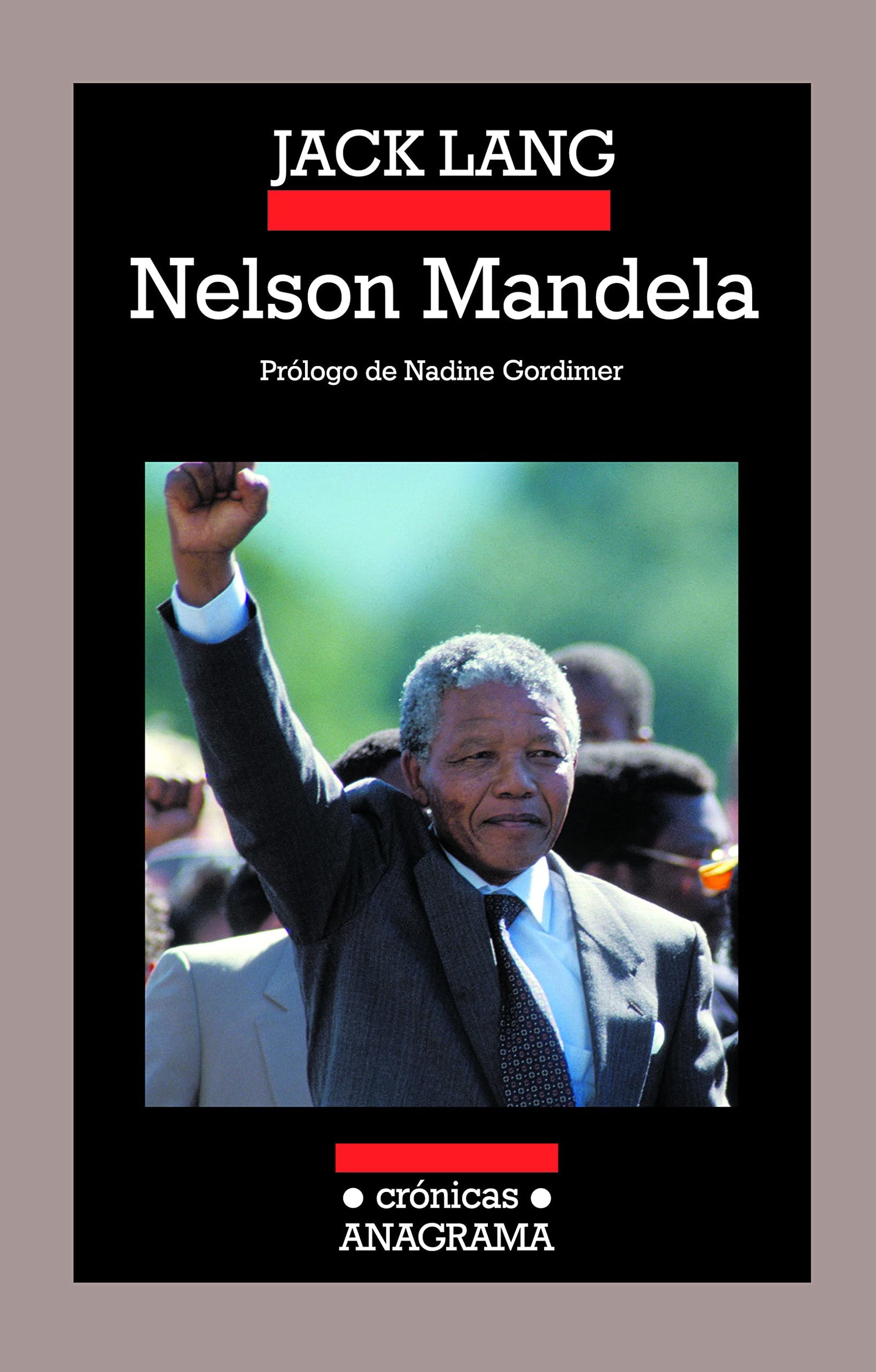 Nelson Mandela: Lección de vida para el futuro: 79 (Crónicas)