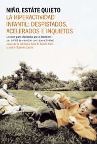 Despistado, acelerado e inquieto. ¿Es hiperactivo? (Prácticos)