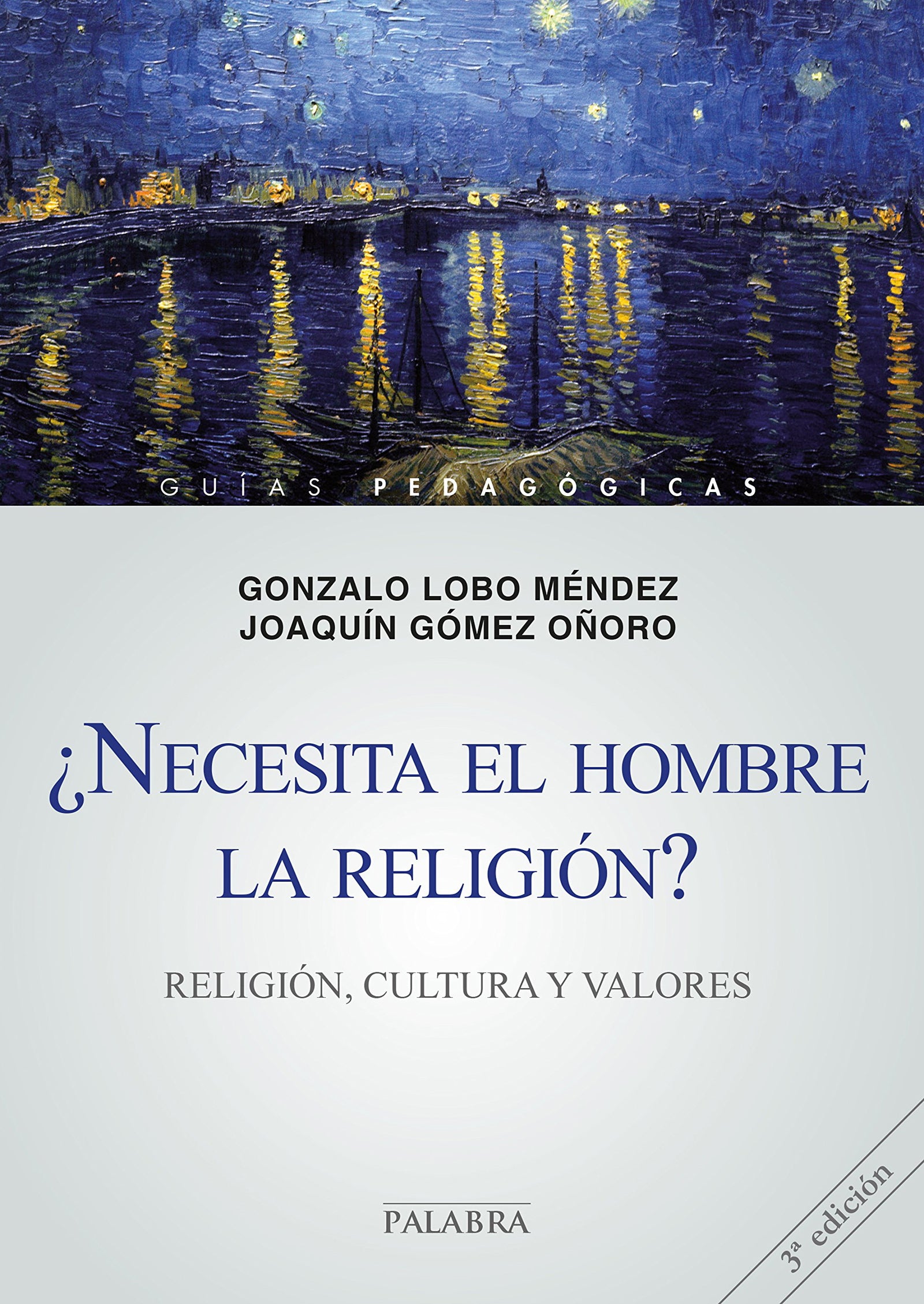 Necesita El Hombre La Religion (Guías pedagógicas)