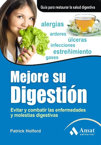 Mejore su digestión: Evitar y combatir las enfermedades y molestias digestivas (AMAT)