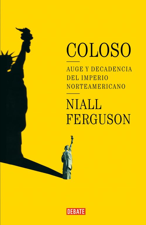 Coloso: Auge y decadencia del imperio americano (Historia)