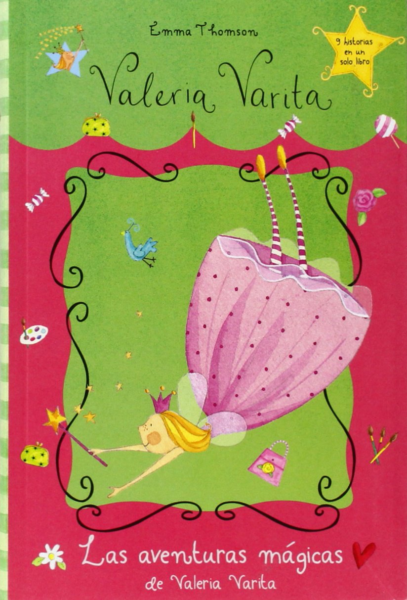 Las aventuras mágicas de Valeria Varita (Valeria Varita): (9 cuentos en un solo libro)