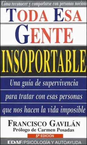 Toda esa gente insoportable (Psicologia Y Autoayuda)