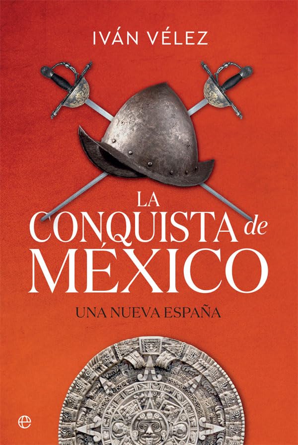 La conquista de México: Una nueva España (Historia)