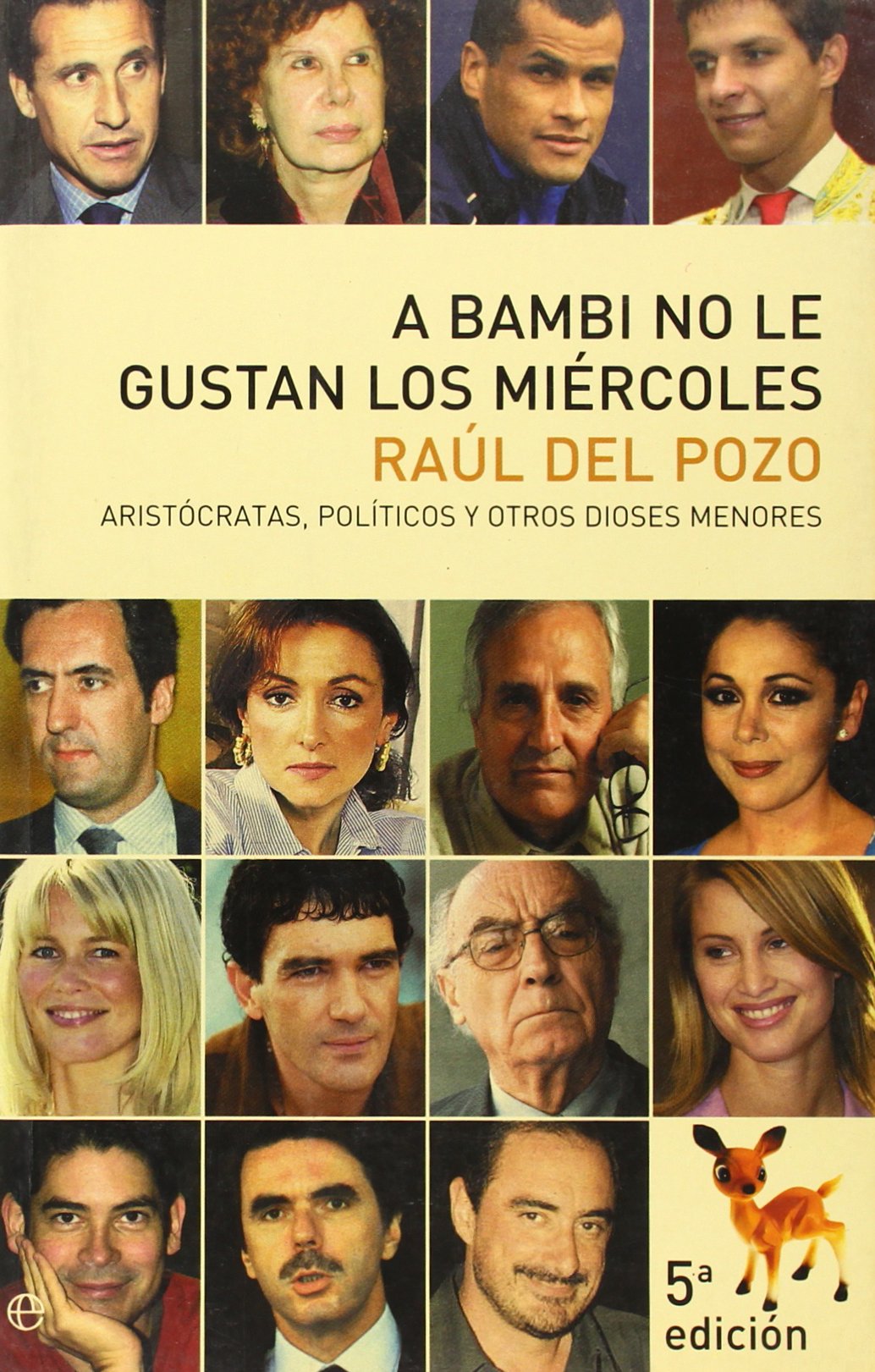A Bambi no le gustan los miércoles / Bambi doesn't like Wednesday: Aristócratas, Políticos Y Otros Dioses Menores / Aristocrats, Politicians and Other Lesser Gods