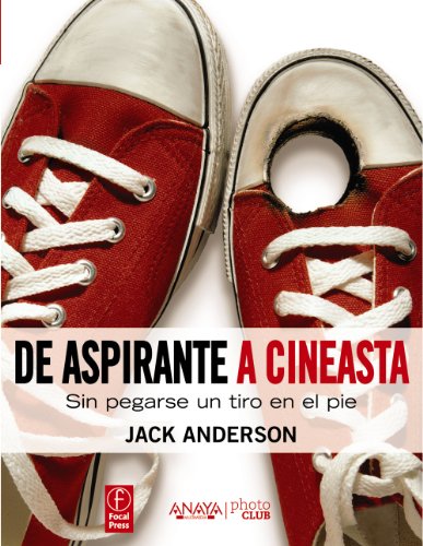 De aspirante a cineasta: Sin pegarse un tiro en el pie (PHOTOCLUB)