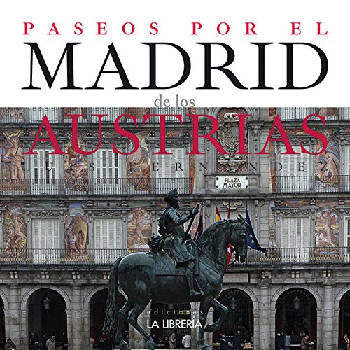 Paseos por el Madrid de los Austrias (SIN COLECCION)