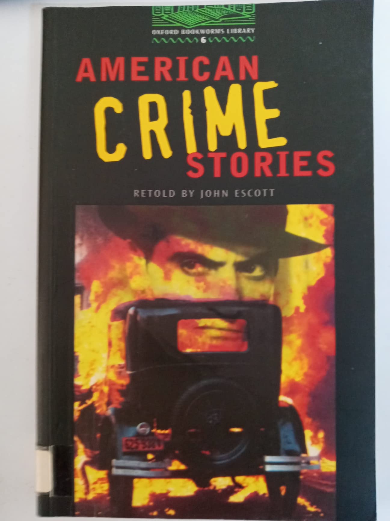 Oxford Bookworms 6. American Crime Stories
