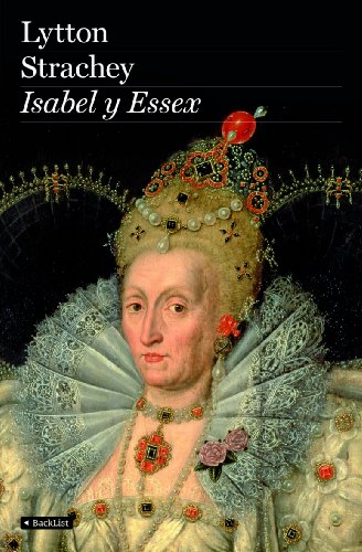 Isabel y Essex (BackList Contemporáneos No Ficción)