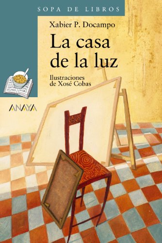 La casa de la luz (Literatura Infantil (6-11 Años) - Sopa De Libros)