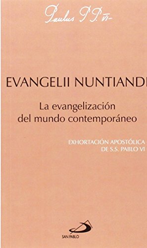 Evangelii nuntiandi: La evangelización del mundo contemporáneo. Exhortación apostólica de Pablo VI (Encíclicas-documentos)