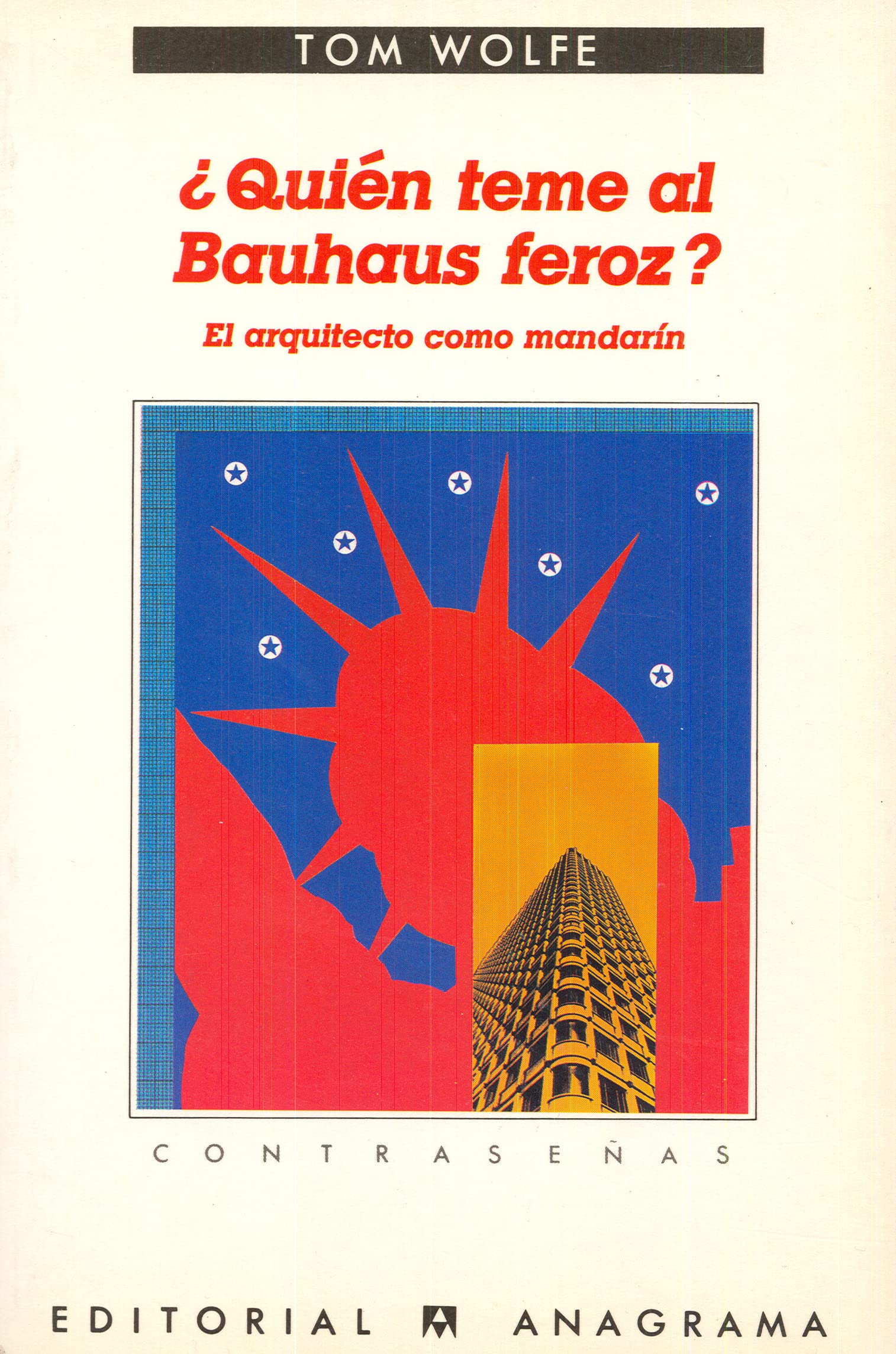 ¿Quién teme al Bauhaus feroz?: El arquitecto como mandarín (Contraseñas)