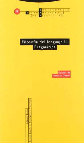 Filosofía Del Lenguaje II. Prágmática: Vol. 18 (Enciclopedia Iberoamericana de Filosofía)