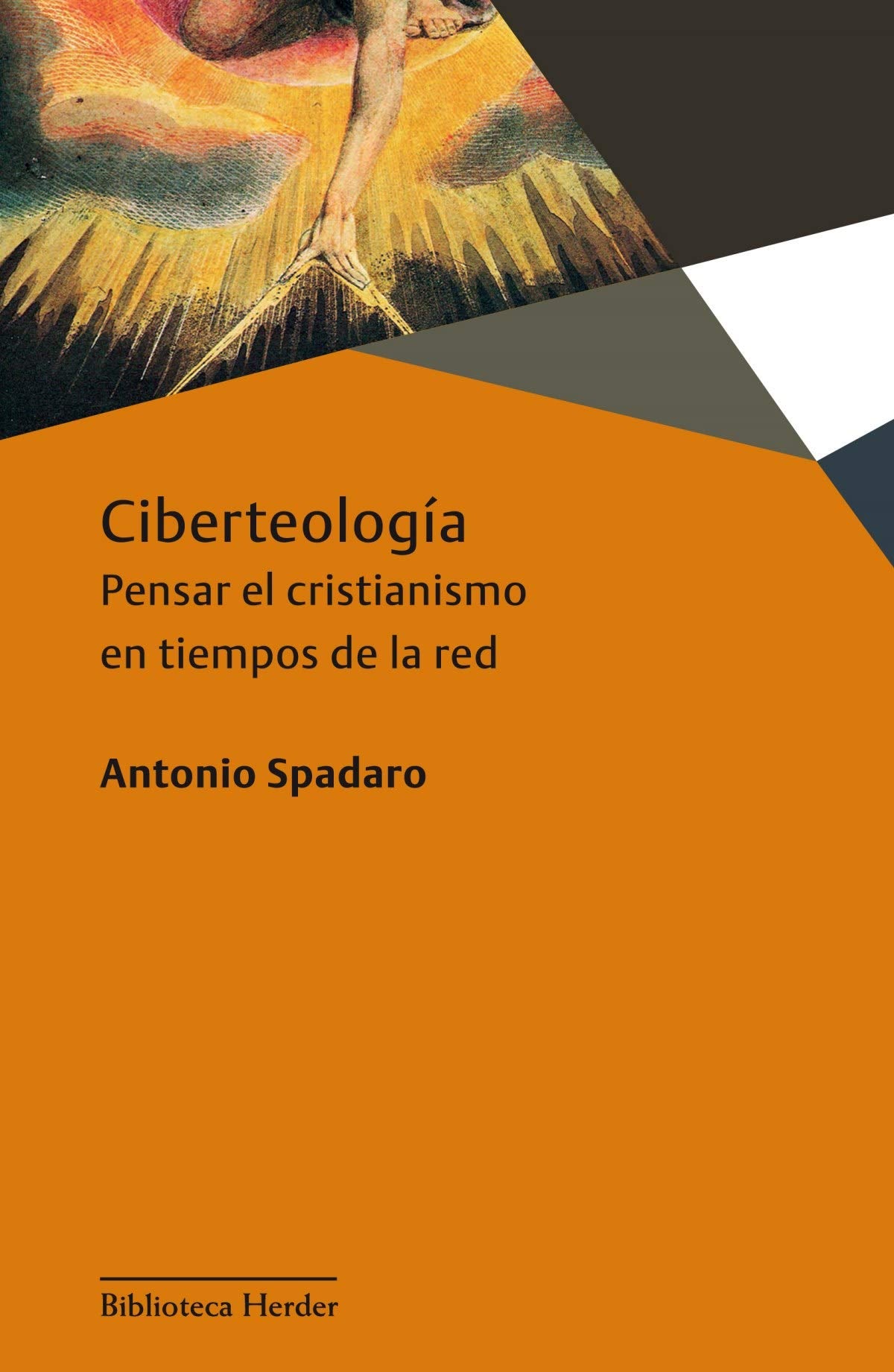 Ciberteologia: Pensar el cristianismo en tiempos de red (Biblioteca Herder)