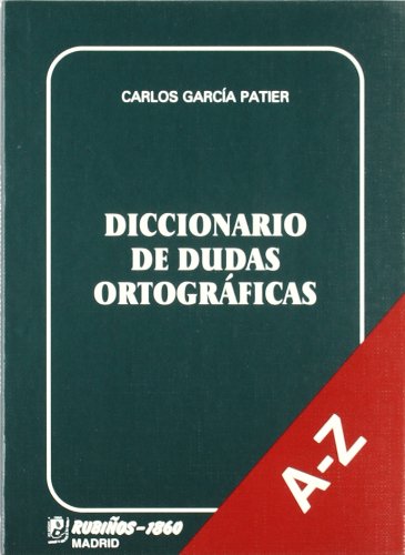 Diccionario de dudas ortograficas/ Dictionary of Doubtful Orthography: A-z