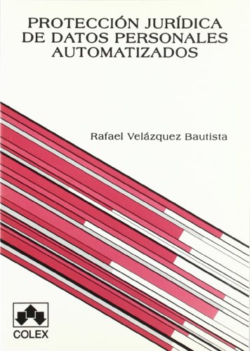 Proteccion juridica de datos personales automatizados