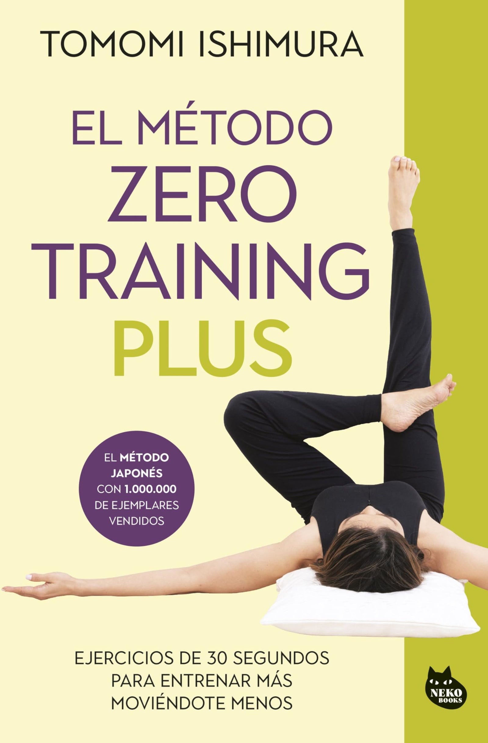 El método Zero Training Plus: Ejercicios de 30 segundos para entrenar más moviéndote menos (BIENESTAR ASIÁTICO)