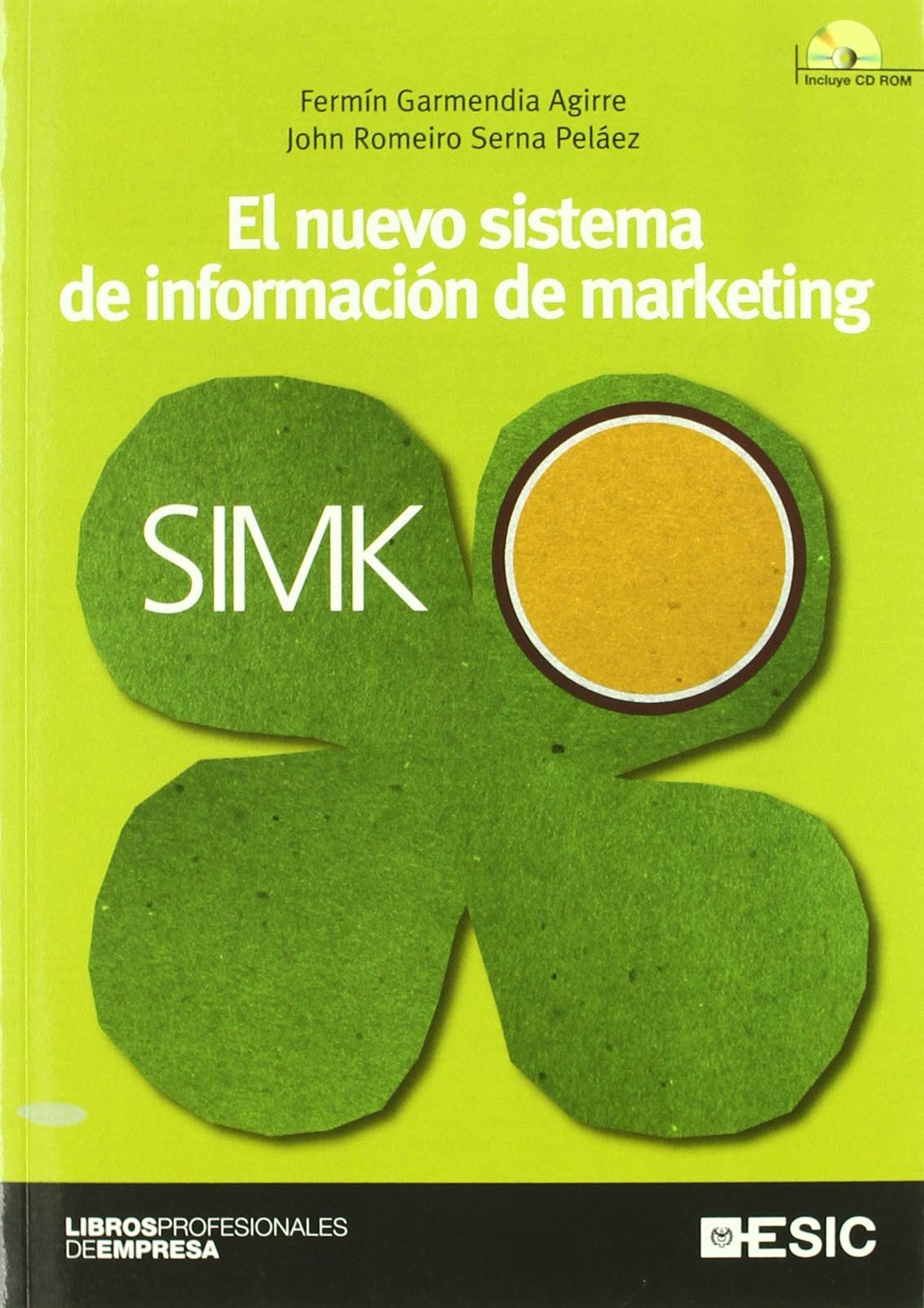 El nuevo sistema de información de marketing. SIMK (Libros profesionales)