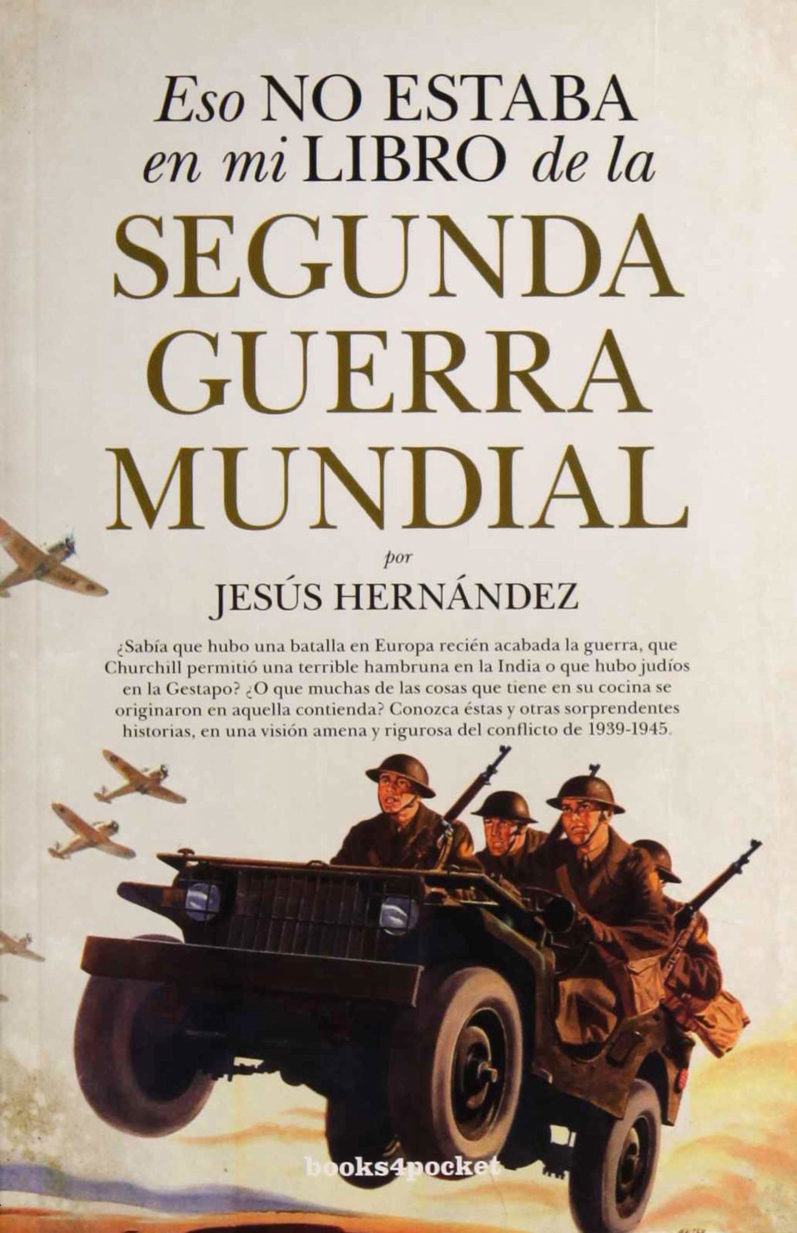 Eso no estaba en mi libro de la II Guerra Mundial (Ensayo y divulgación (Bolsillo))