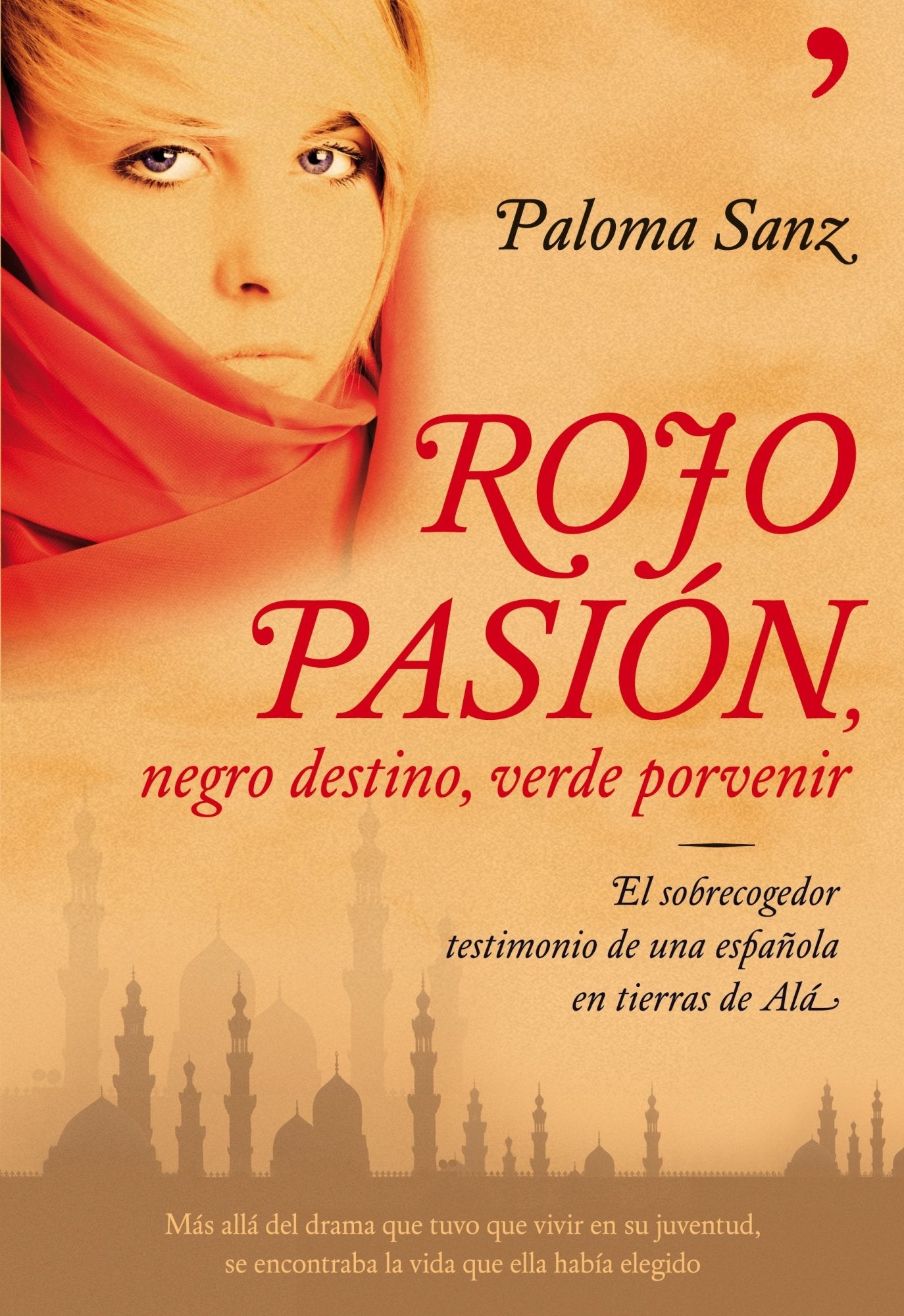 Rojo pasión, negro destino, verde porvenir (En primera persona)