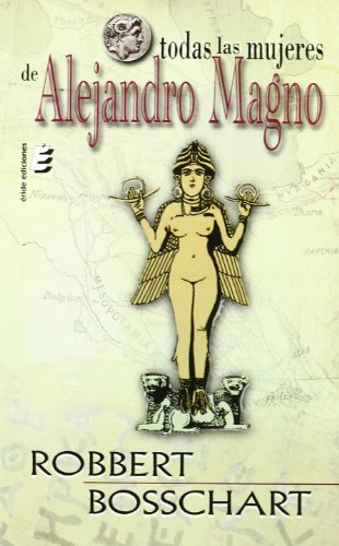 Todas las mujeres de Alejandro Magno
