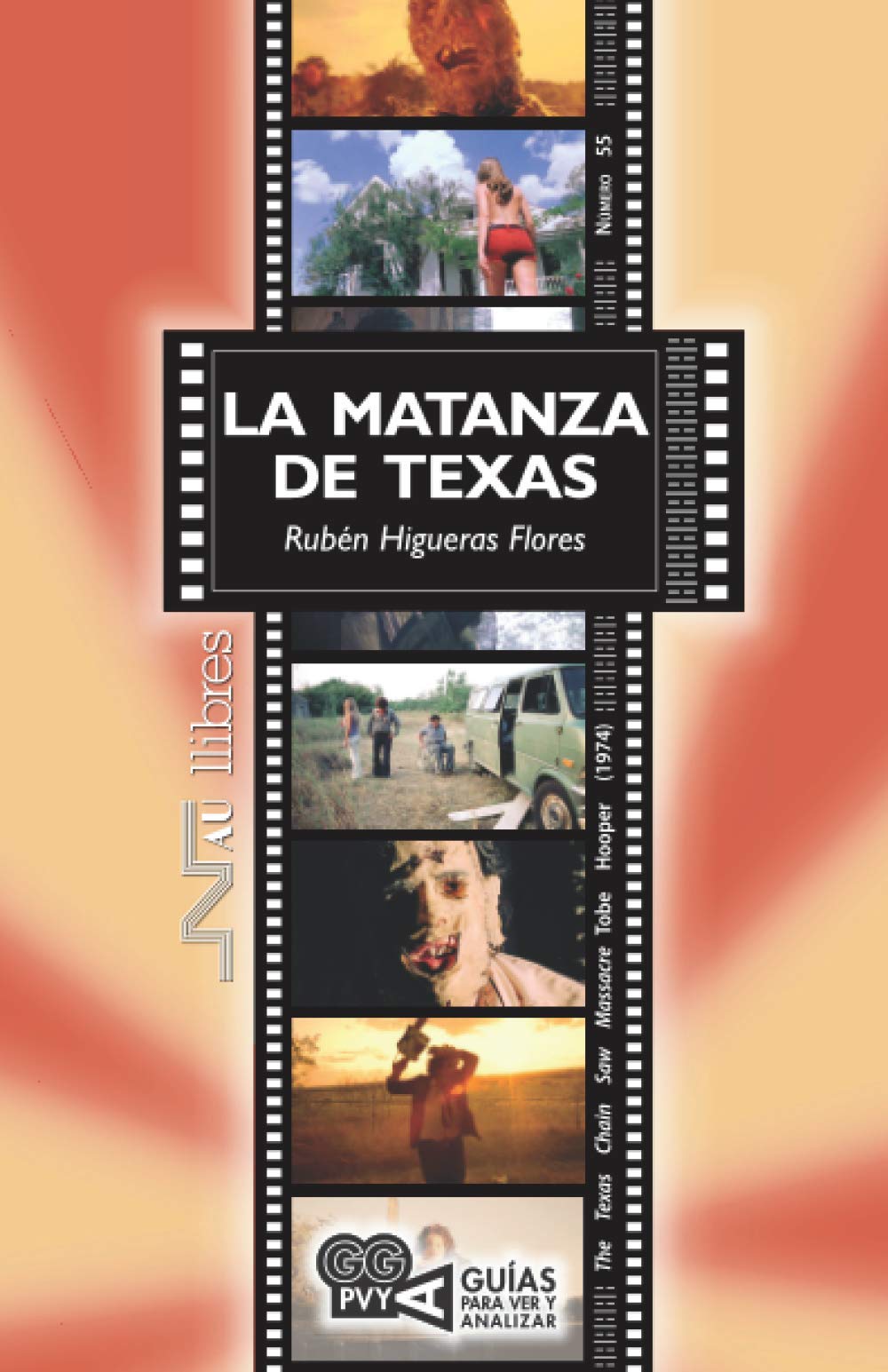 Matanza de Texas, La. Tobe Hooper (1974) (Guías para ver y analizar)