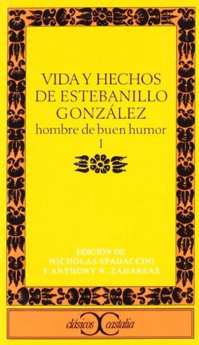 Vida y hechos de Estebanillo González, I. Hombre de buen humor (CLASICOS CASTALIA. C/C.)