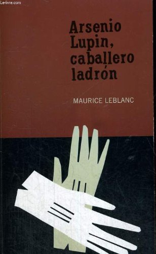 ARSENIO LUPIN, CABALLERO LADRÓN