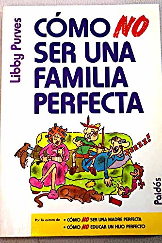 Como no ser una familia perfecta / As Not Being a Perfect Family