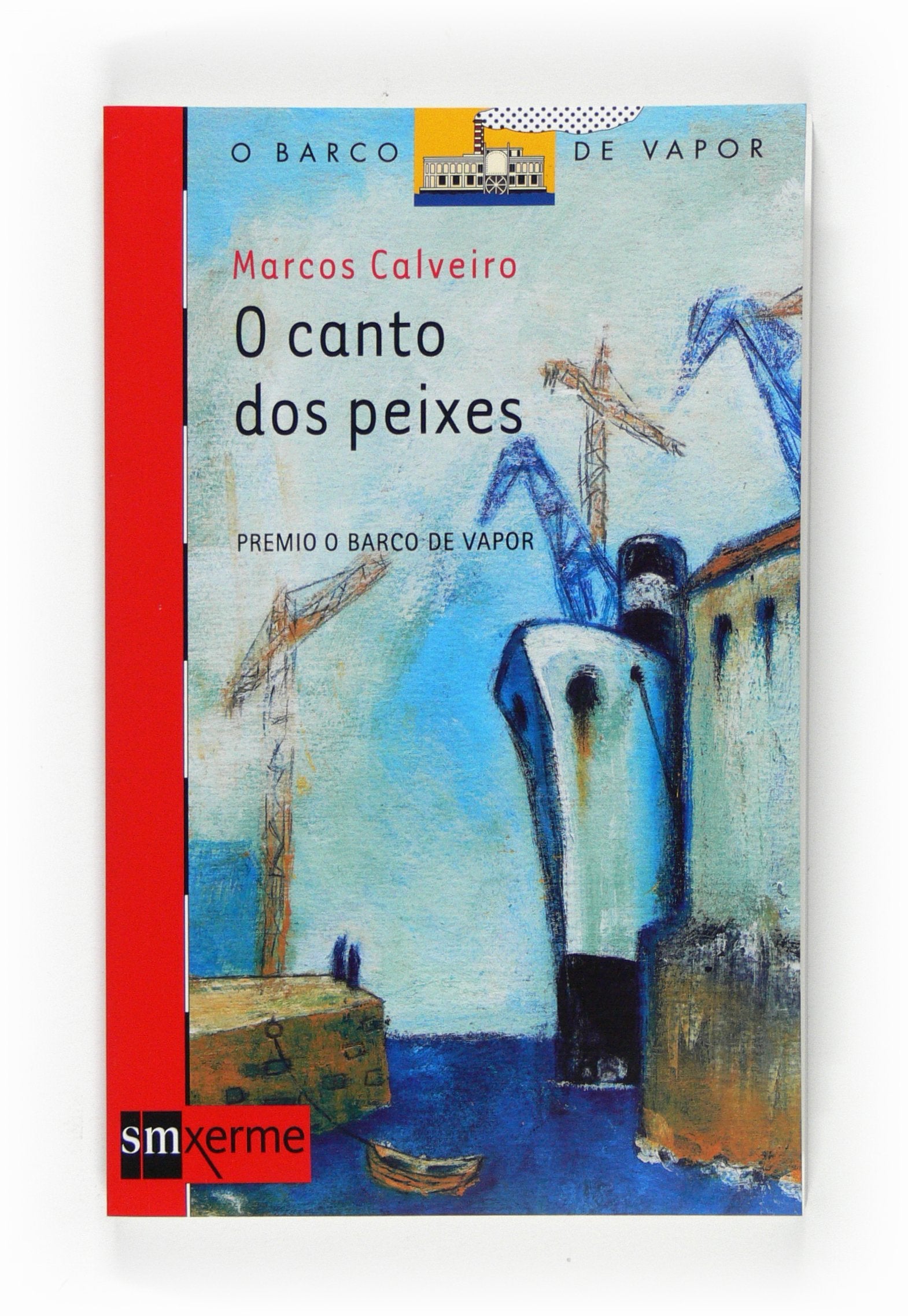 O canto dos peixes: 32 (El Barco de Vapor Roja)