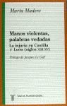 Manos violentas, palabras veladas : la injuria en Castilla y León